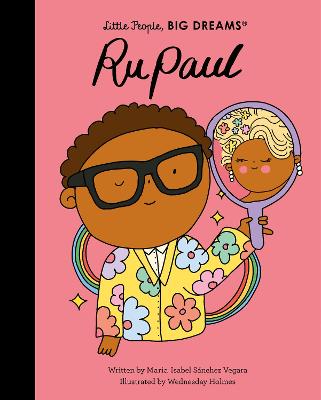 Little People, Big Dreams: RuPaul