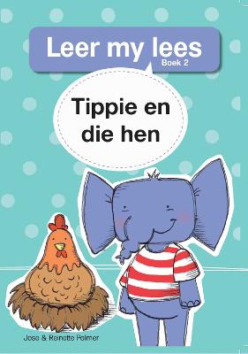 Leer My Lees: Vlak 1 Grootboek 2: Tippie en die hen (Paperback)