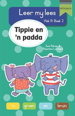 Leer My Lees: Vlak R Grootboek 2: Tippie en 'n padda (Paperback)