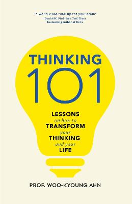 Thinking 101: Lessons on How To Transform Your Thinking and Your Life (Paperback)