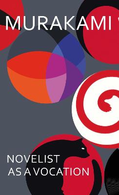 Novelist as a Vocation: 'Every creative person should read this short book' Literary Review