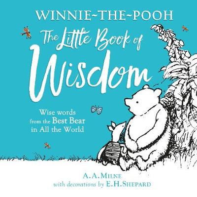 Winnie-the-Pooh's Little Book Of Wisdom (Hardcover)