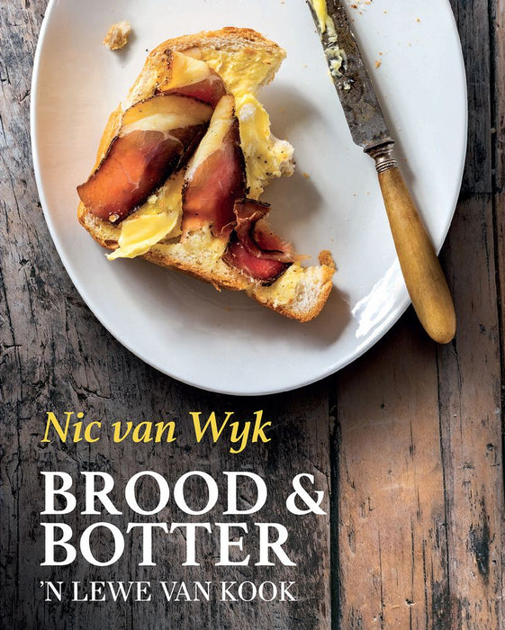 Nic van Wyk-Brood & Botter: 'n Lewe van Kook