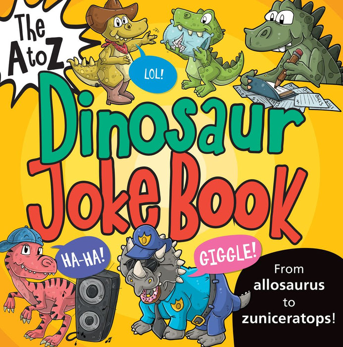 The A To Z Dinosaur Joke Book