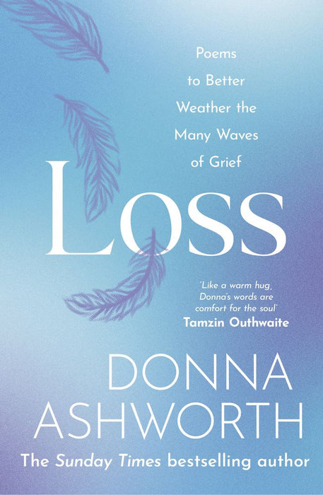 Loss: Poems To Better Weather The Many Waves Of Grief (Hardcover)