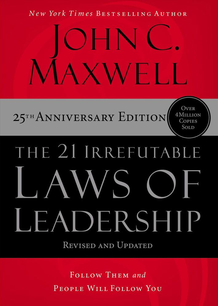 The 21 Irrefutable Laws of Leadership: Follow Them and People Will Follow You (Paperback)