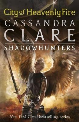 The Mortal Instruments 6: City of Heavenly Fire (Paperback)