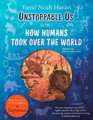 Unstoppable Us, Volume 1: How Humans Took Over the World (Paperback)