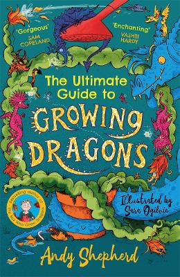 The Boy Who Grew Dragons 6: The Ultimate Guide to Growing Dragons (Paperback)