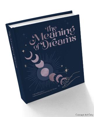 The Meaning of Dreams