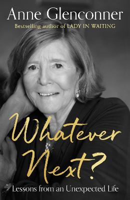 Whatever Next? Lessons from an Unexpected Life (Trade Paperback)