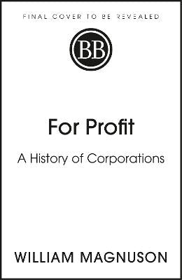 For Profit: A History of Corporations