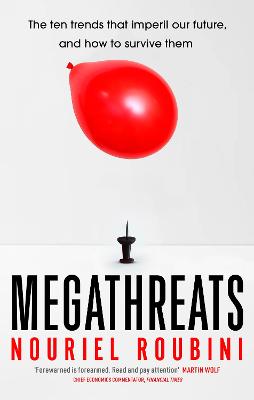 Megathreats: The Ten Trends that Imperil Our Future, and How to Survive Them (Trade Paperback)