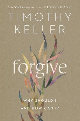 Forgive: Why should I and how can I?