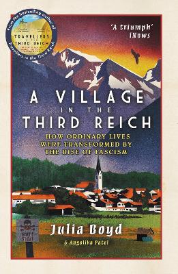 A Village in the Third Reich: How Ordinary Lives Were Transformed By the Rise of Fascism