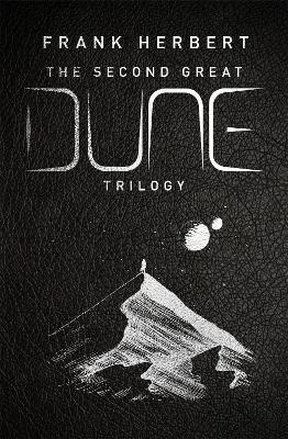 The Second Great Dune Trilogy: God Emperor of Dune, Heretics of Dune, Chapter House Dune (Hardcover)