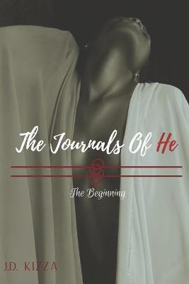 The Journals Of He: The Beginning