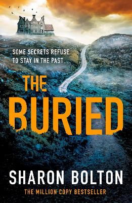The Buried: A chilling, haunting crime thriller from Richard & Judy bestseller Sharon Bolton
