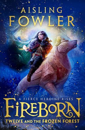 Fireborn 1: Twelve and the Frozen Forest (Paperback)