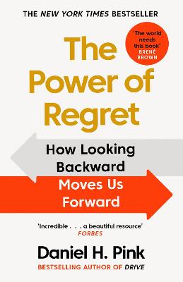 The Power of Regret: How Looking Backward Moves Us Forward (Paperback)