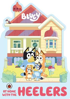 Bluey: At Home with the Heelers (Board Book)