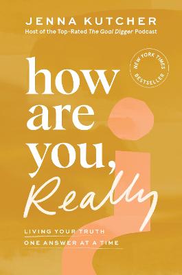 How Are You, Really? Living Your Truth One Answer at a Time (Hardcover)