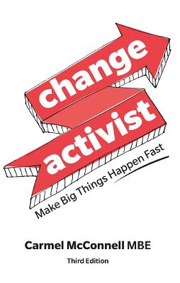 Change Activist: Make Big Things Happen Fast