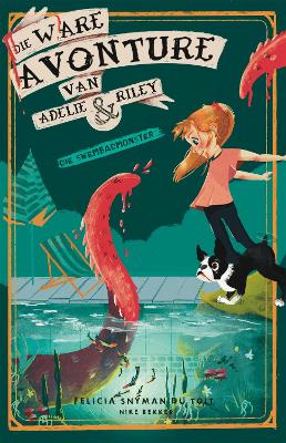 Die Ware Avonture van Adelie & Riley 1: Die Swembadmonster (Paperback)