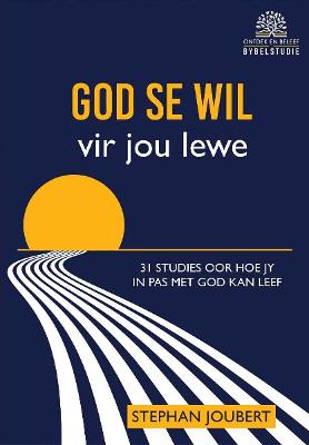 God Se Wil Vir Jou Lewe