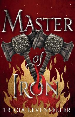 Master of Iron: Book 2 of the Bladesmith Duology