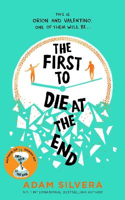 The First to Die at the End: The prequel to the international No. 1 bestseller THEY BOTH DIE AT THE END!