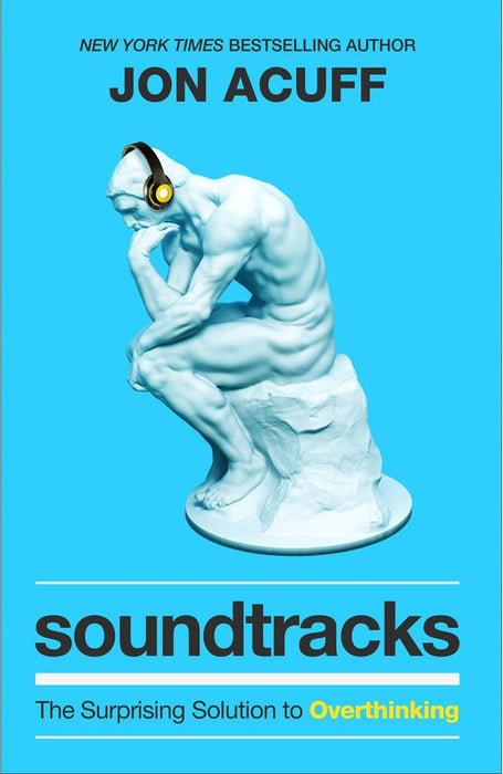 Soundtracks - The Surprising Solution to Overthinking
