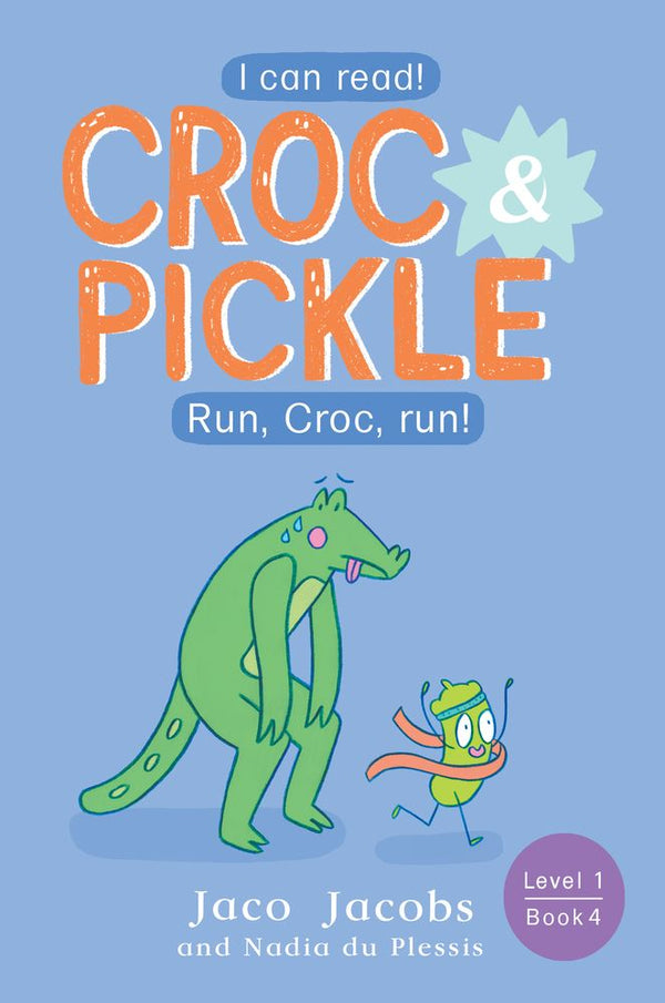 Croc & Pickle 4 Level 1: Run, Croc, Run! (Paperback)