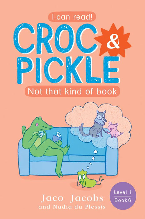 Crock & Pickle 6: Not That Kind Of Book (Level 1) (Paperback)