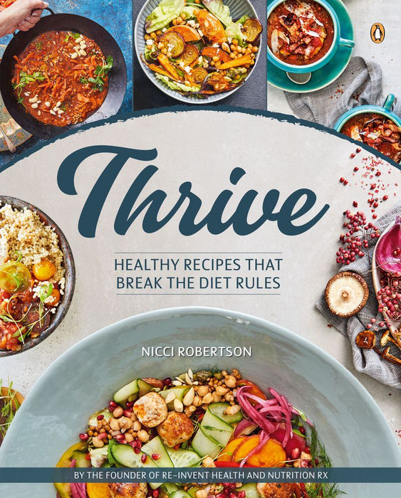 Thrive: Healthy Recipes that Break the Diet Rules (Trade Paperback)