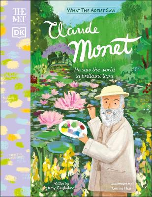 The Met Claude Monet: He Saw the World in Brilliant Light (Hardcover)