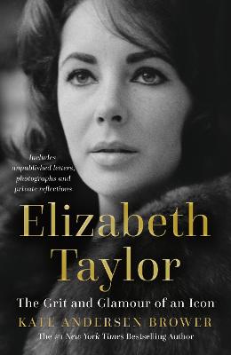 Elizabeth Taylor: The Grit and Glamour of an Icon (Trade Paperback)