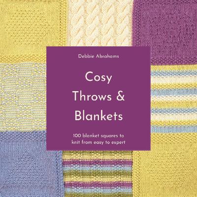 Cosy Throws and Blankets: 100 blanket squares to knit from easy to expert (Paperback)