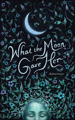 What the Moon Gave Her (Paperback)