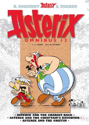 Asterix Omnibus 13: Asterix and the Chariot Race, Asterix and the Chieftain's Daughter, Asterix and the Griffin (Paperback)