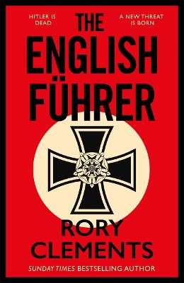 The English Fuhrer: The brand new 2023 spy thriller from the bestselling author of THE MAN IN THE BUNKER