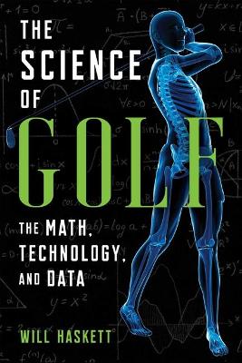 The Science of Golf: The Math, Technology, and Data (Paperback)