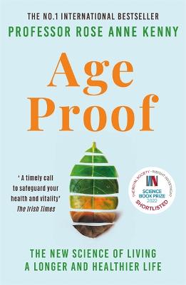 Age Proof: The New Science of Living a Longer and Healthier Life (Paperback)
