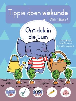 Tippie doen wiskunde, Vlak 1, Boek 1: Ontdek in die tuin (Paperback)