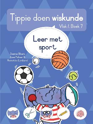 Tippie Doen Wiskunde, Vlak 1, Boek 7: Leer Met Sport (Paperback)
