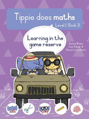 Tippie Does Maths, Level 1, Book 3: Learning in the game reserve (Paperback)