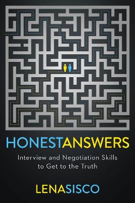 Honest Answers: Interview And Negotiation Skills To Get To The Truth (Paperback)