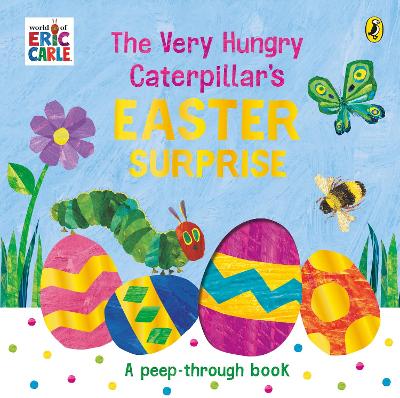 The Very Hungry Caterpillar's Easter Surprise (Board Book)