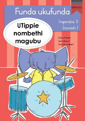 Funda ukufunda(isiXhosa3) 1:UTippie nombethi magub
