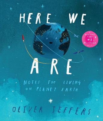 Here We Are: Notes for Living on Planet Earth (Picture Book)